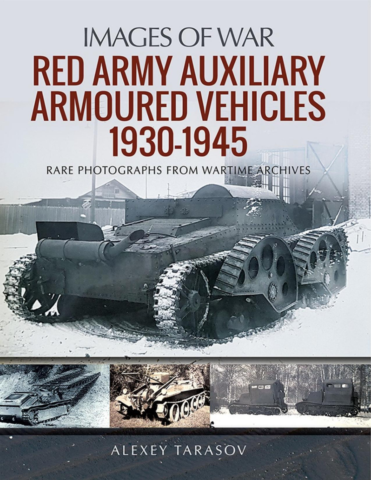 Red Army Auxiliary Armoured Vehicles 19301945 1st Edition Alexey Tarasov