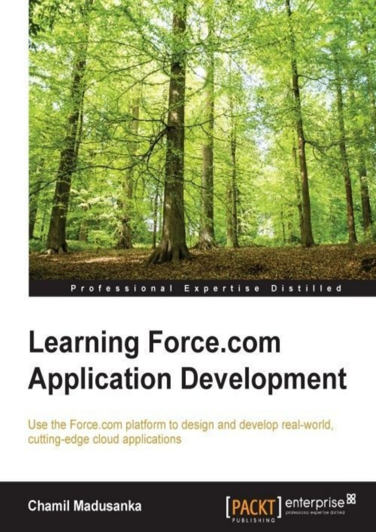 Learning Forcecom Application Development Chamil Madusanka Madusanka