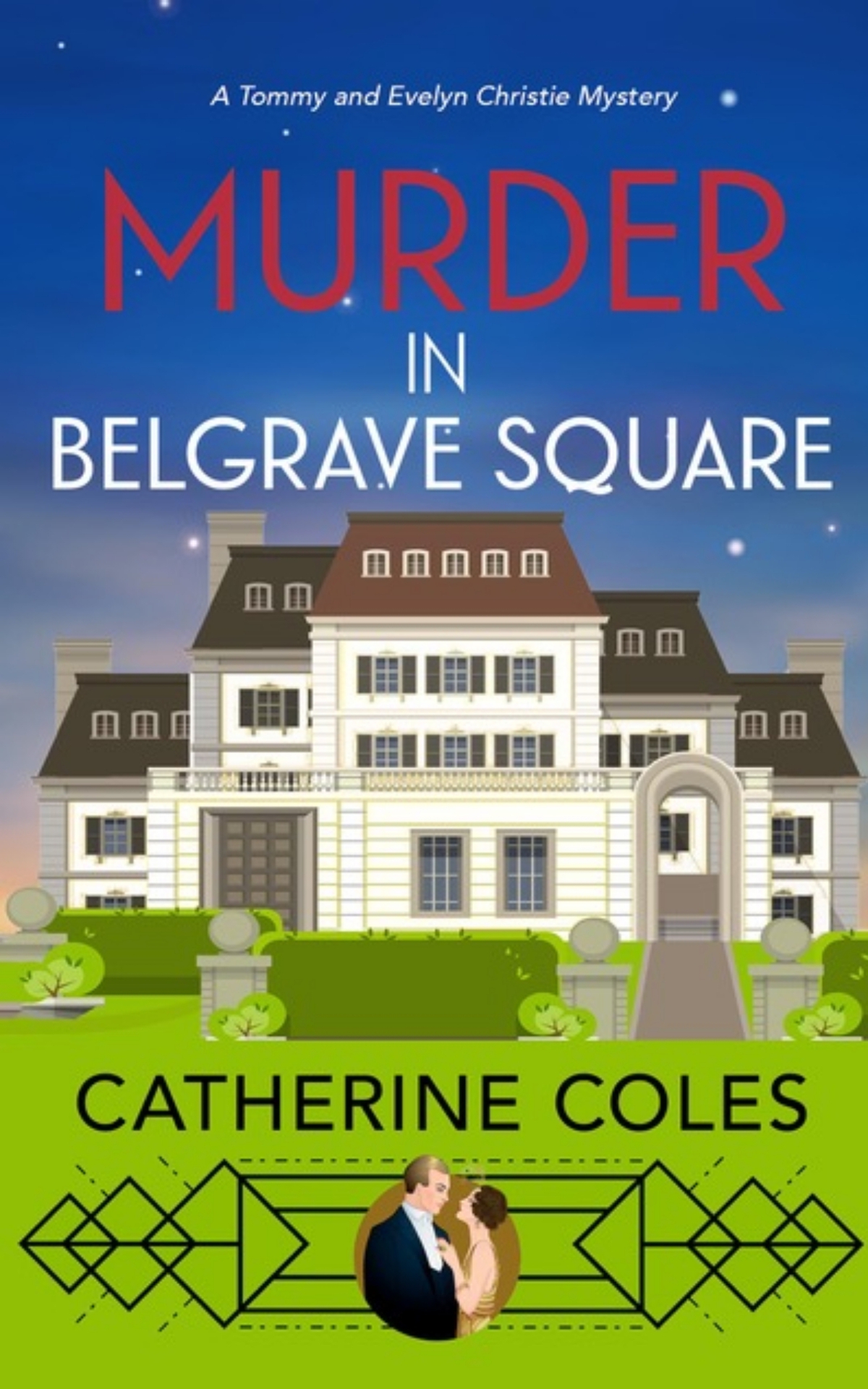 Murder In Belgrave Square Cozy Mystery A Tommy Evelyn Christie Mystery Book 4 Catherine Coles