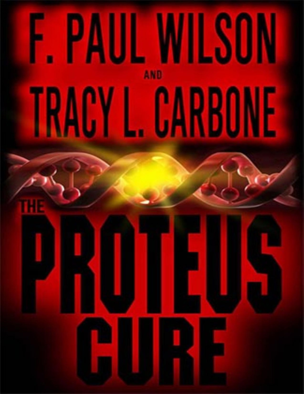 The Proteus Cure F Paul Wilson Tracy L Carbone