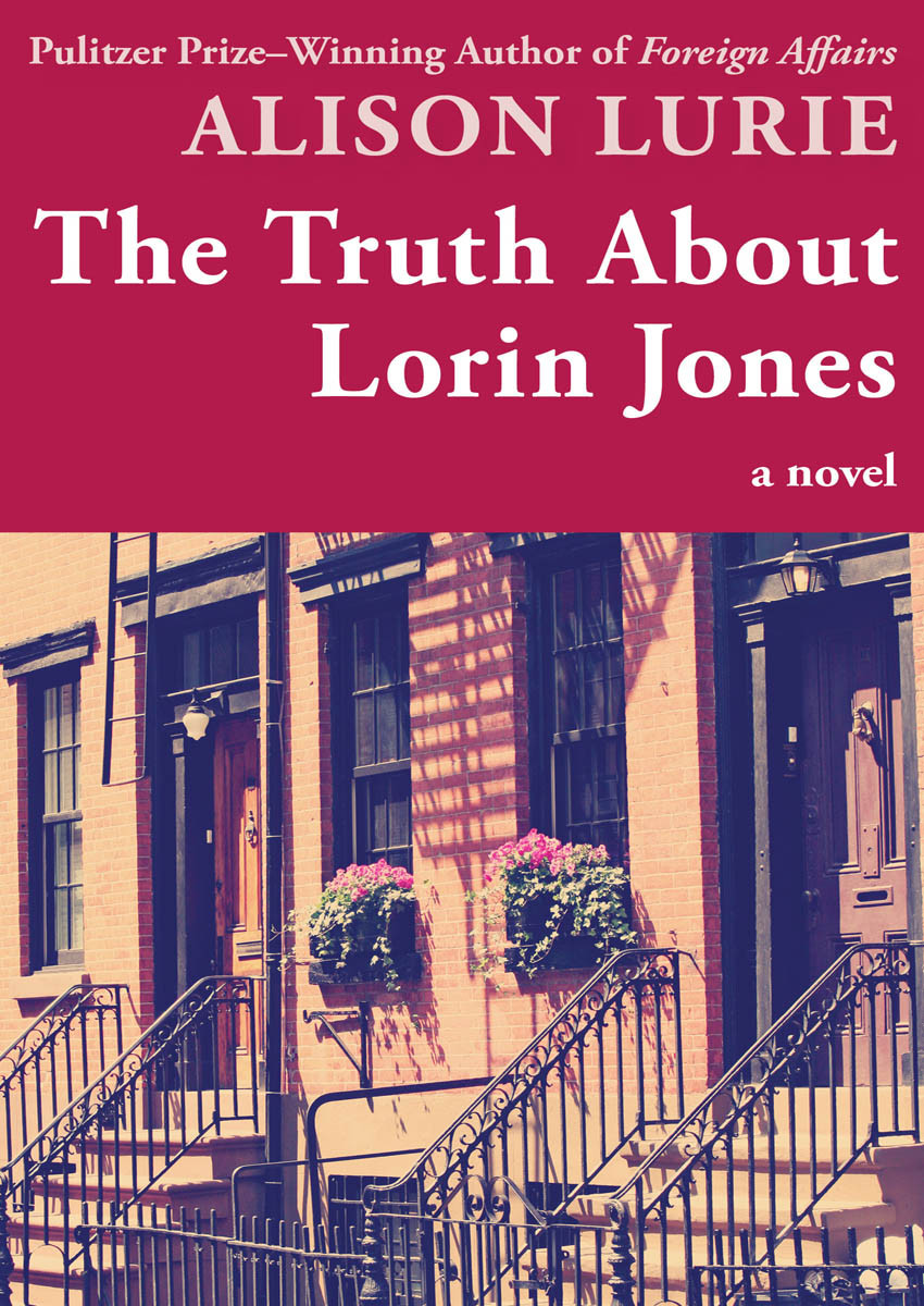 Truth About Lorin Jones Alison Lurie