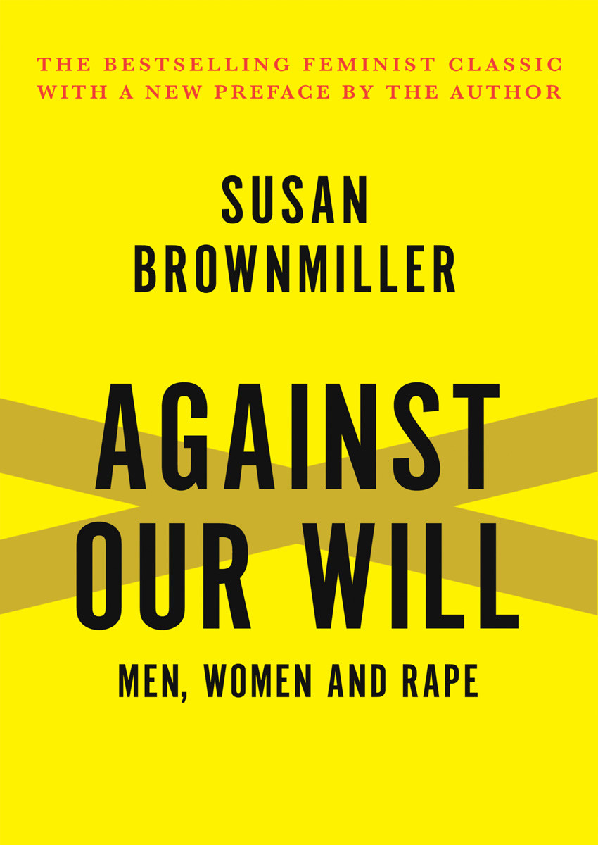 Against Our Will Susan Brownmiller