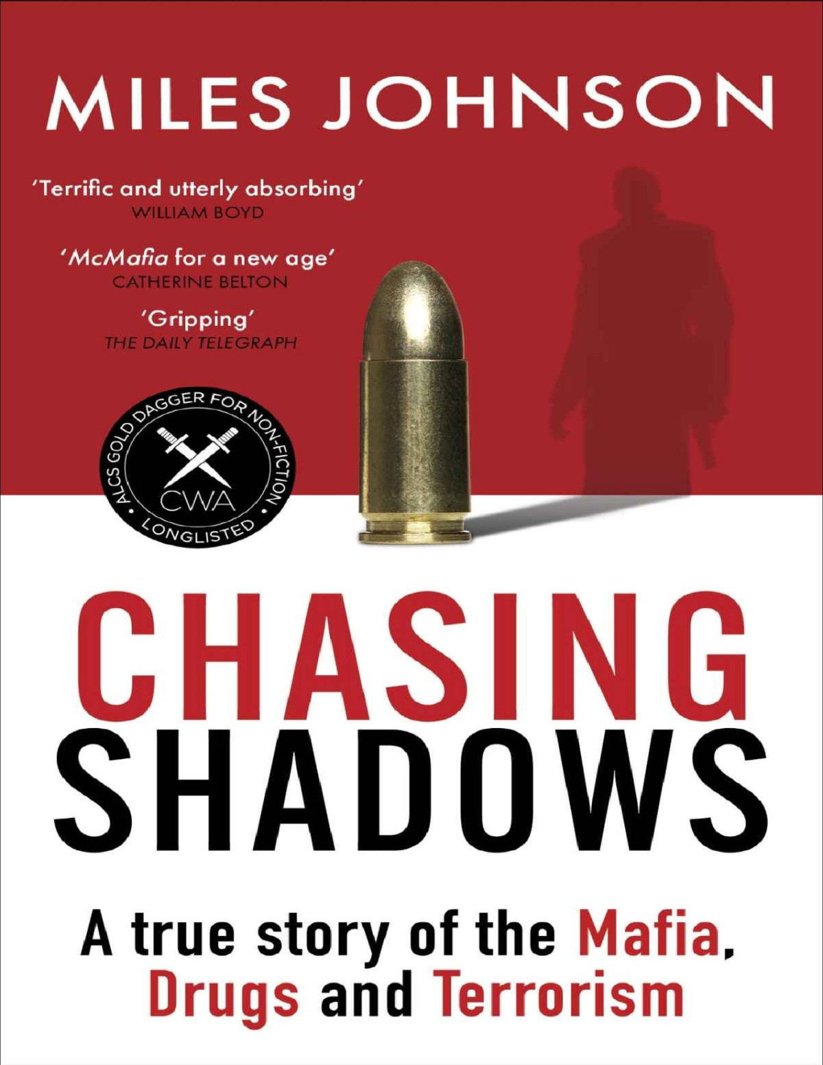 Chasing Shadows A True Story Of The Mafia Drugs And Terrorism Miles Johnson