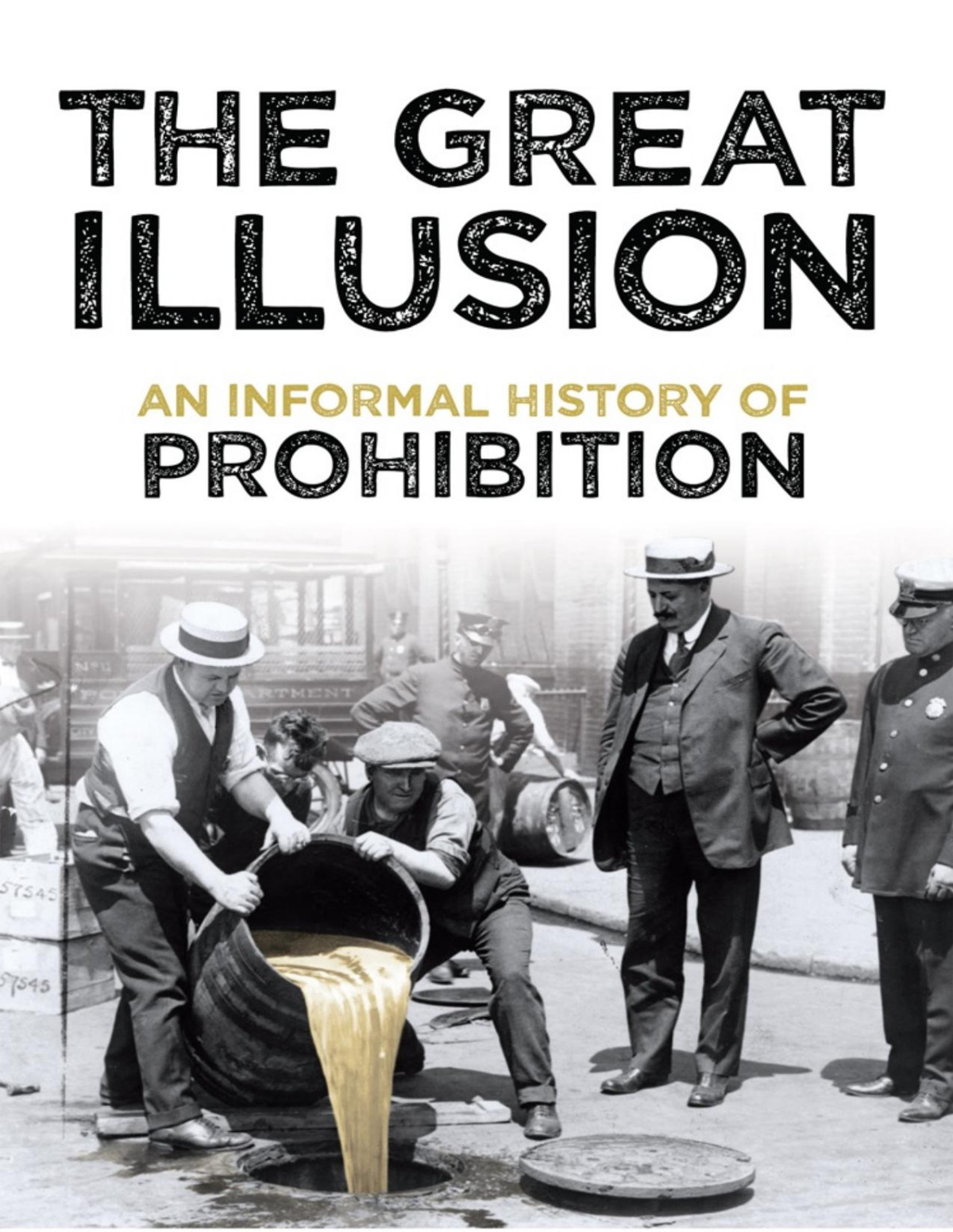 The Great Illusion An Informal History Of Prohibition Herbert Asbury