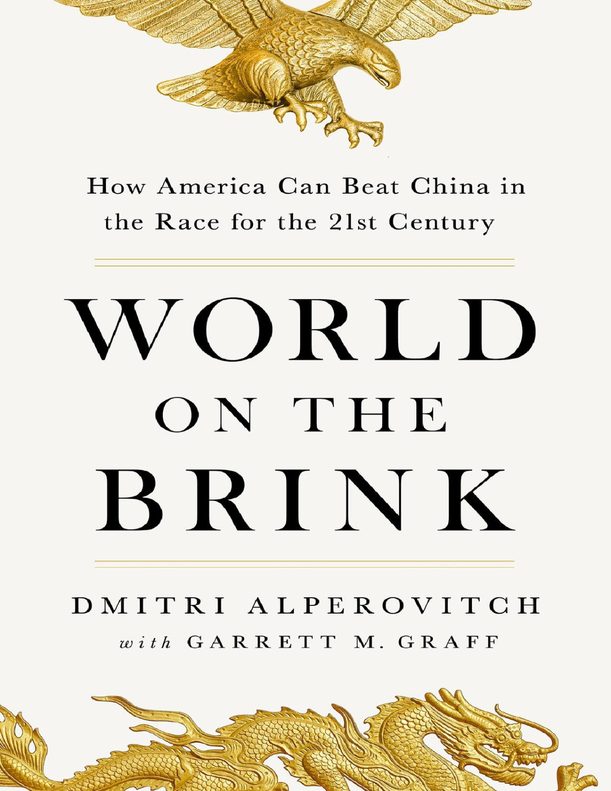 World On The Brink How America Can Beat China In The Race For The Twentyfirst Century Dmitri Alperovitch