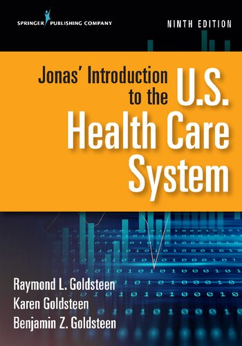 Jonas Introduction To The Us Health Care System 9th Revised Karen Goldsteen Author Benjamin Goldsteen Author Raymond L Goldsteen Author