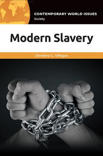 Modern Slavery A Reference Handbook Contemporary World Issues Christina Villegas