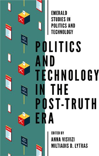 Politics And Technology In The Posttruth Era Anna Visvizi Miltiadis D Lytras