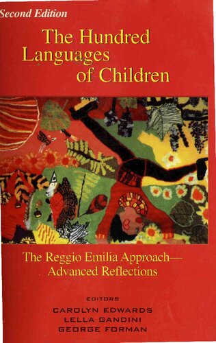 The Hundred Languages Of Children The Reggio Emilia Approach Advanced Reflections Second Edition Carolyn Edwards Lella Gandini George Forman