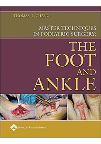 Master Techniques In Podiatric Surgery The Foot And Ankle 1st Edition Thomas J Chang