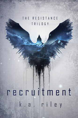Recruitment A Dystopian Novel The Resistance Trilogy Book 1 Riley