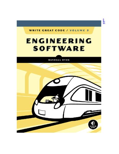 Write Great Code Volume 3 Engineering Software Randall Hyde