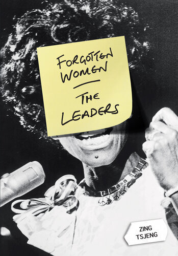 Forgotten Women The Leaders Zing Tsjeng