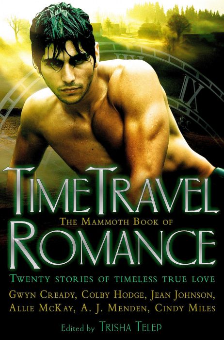The Mammoth Book Of Time Travel Romance The Mammoth Book Of Time Travel Romance