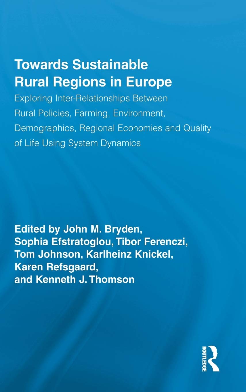 Towards Sustainable Rural Regions In Europe Exploring Interrelationships Between Rural Policies 2011th Edition John Mbrydensophia Efstratoglou