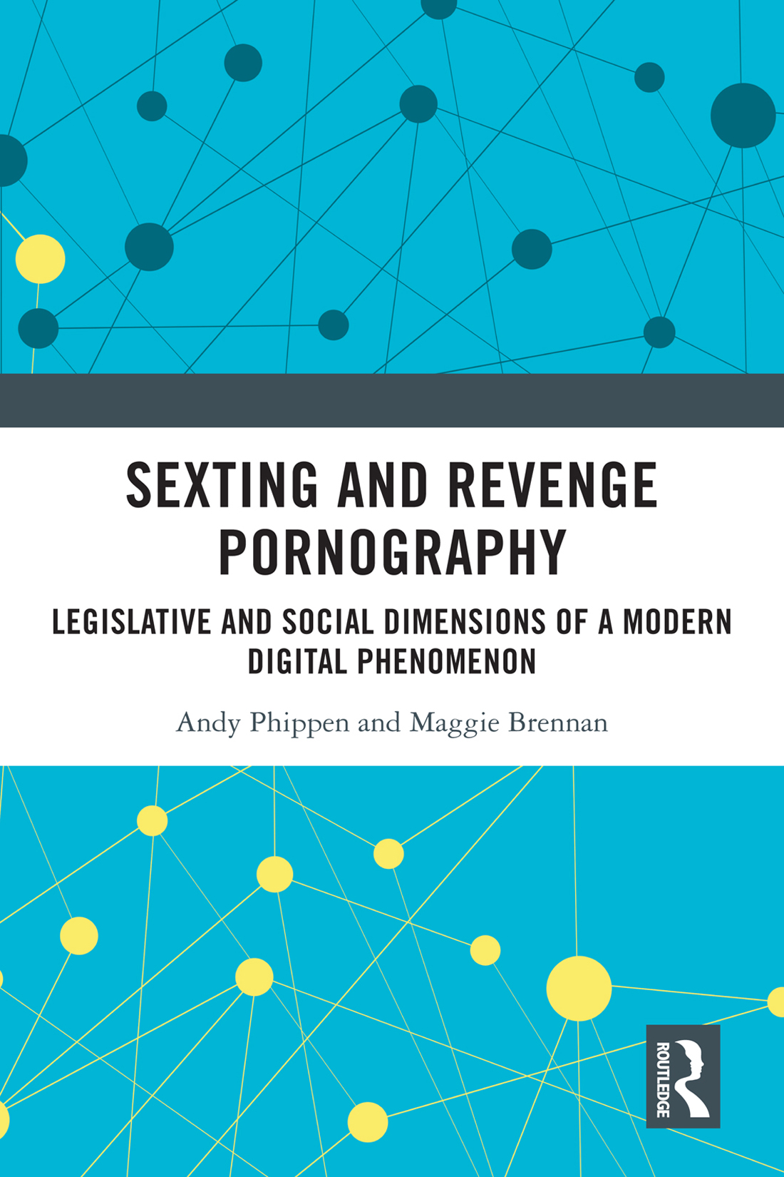 Sexting And Revenge Pornography Andy Phippen And Maggie Brennan