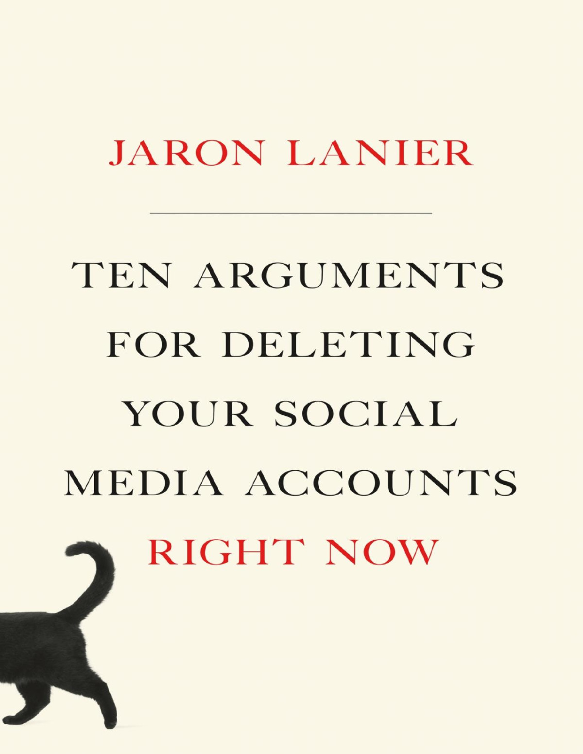 Ten Arguments For Deleting Your Social Media Accounts Right Now Jaron Lanier