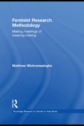 Feminist Research Methodology Making Meanings Of Meaningmaking Maithree Wickramasinghe