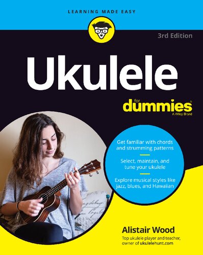 Ukulele For Dummies 3rd Edition 3rd Edition Alistair Wood