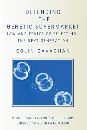 Defending The Genetic Supermarket 1st Edition Colin Gavaghan