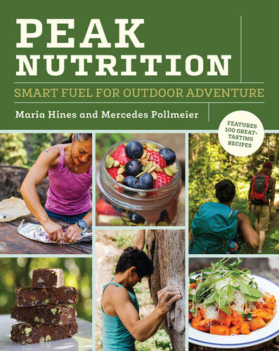Peak Nutrition Smart Fuel For Outdoor Adventure Hines Maria