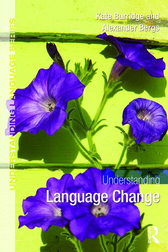 Understanding Language Change 1st Edition Kate Burridge Alexander Bergs