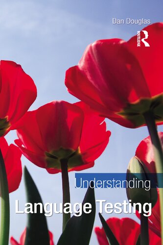 Understanding Language Testing 1st Edition Dan Douglas
