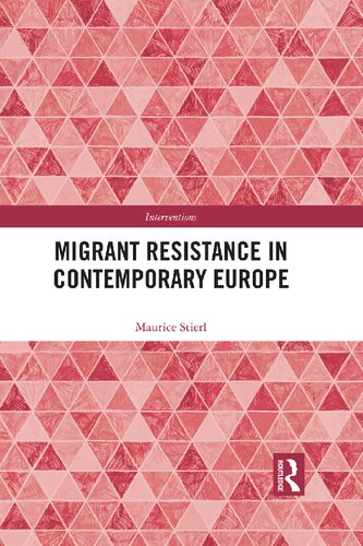 Migrant Resistance In Contemporary Europe 1 Maurice Stierl