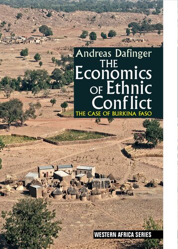 The Economics Of Ethnic Conflict The Case Of Burkina Faso 1st Edition Andreas Dafinger