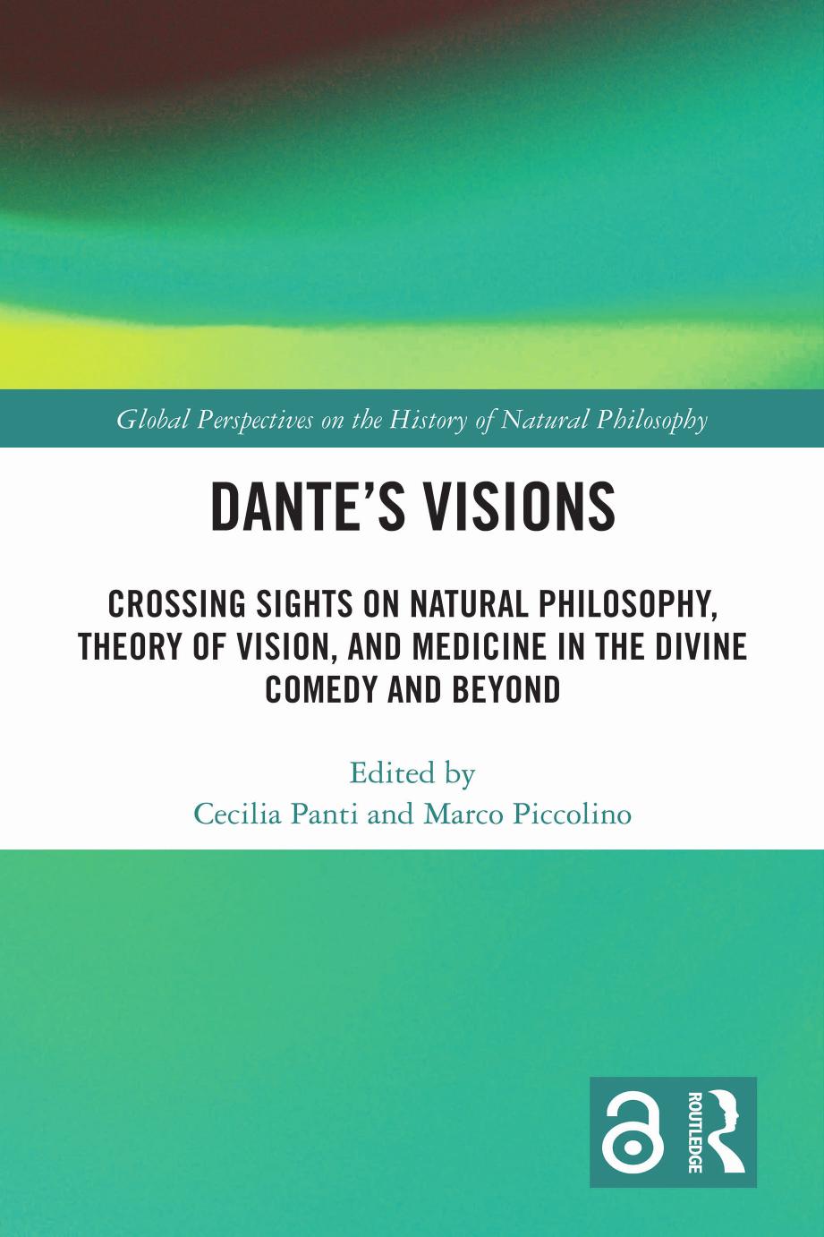 Dantes Visions Crossing Sights On Natural Philosophy Theory Of Vision And Medicine In The Divine Comedy And Beyond Cecilia Panti
