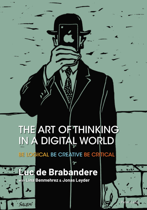 The Art Of Thinking In A Digital World 1st Edition Luc De Brabandere