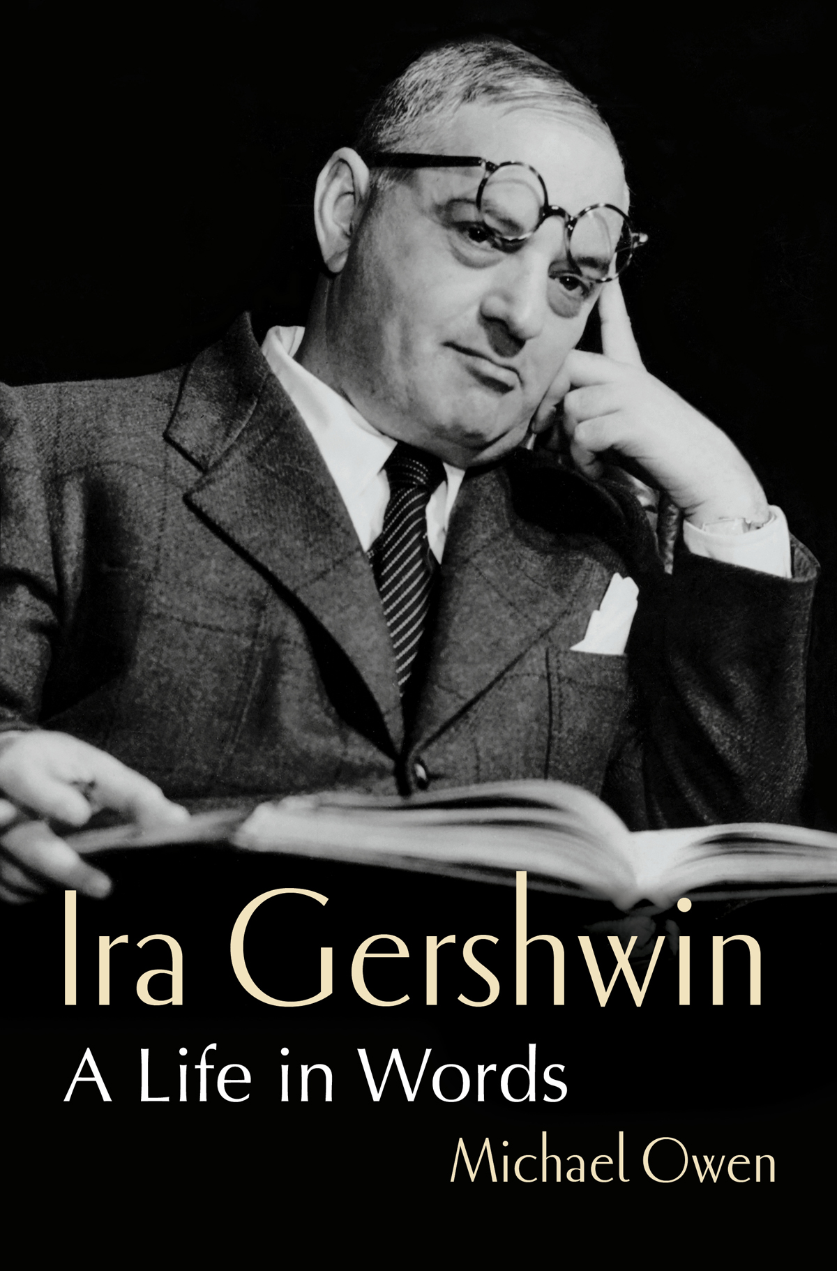 Ira Gershwin A Life In Words Michael Owen