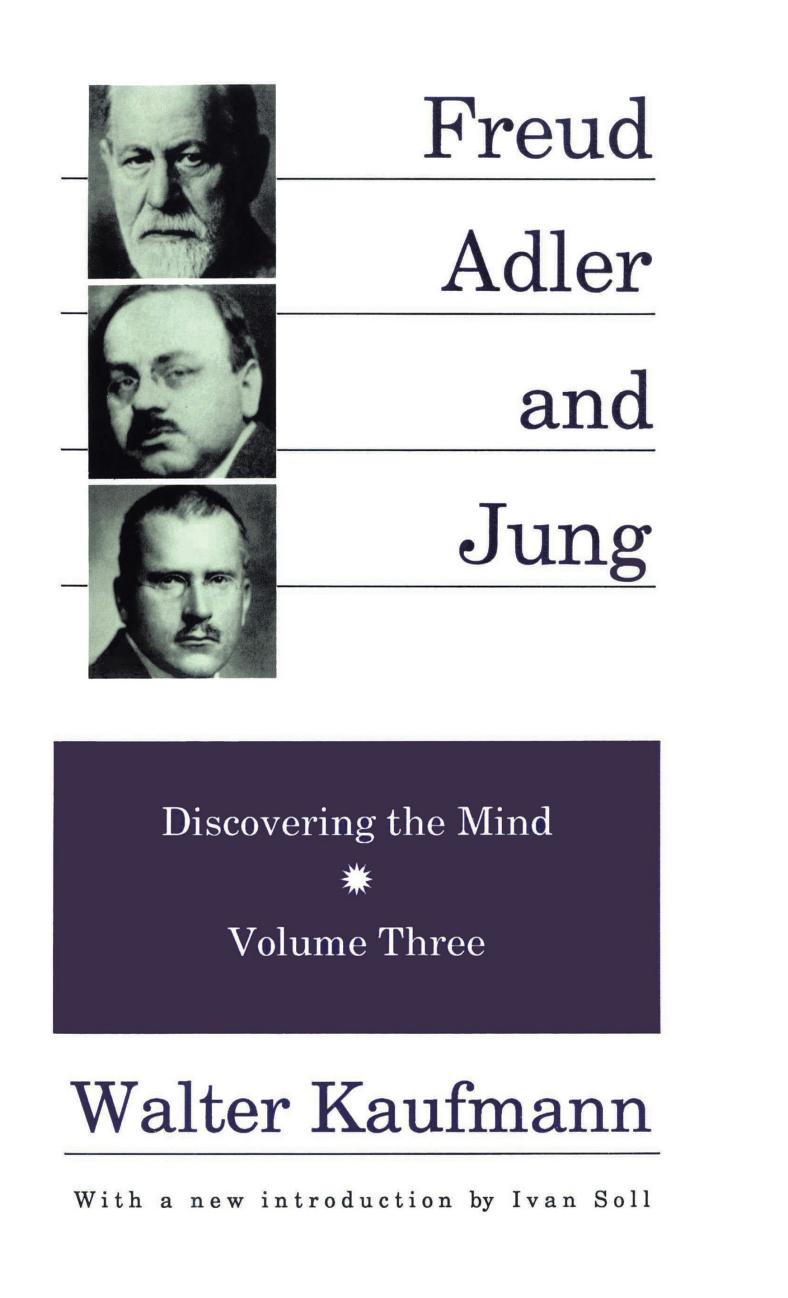 Discovering The Mind Volume 3 Freud Adler And Jung Walter Kaufmann