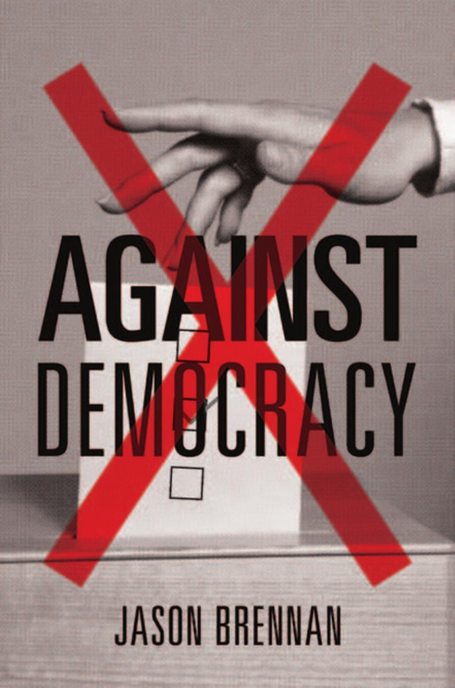 Against Democracy Jason Brennan