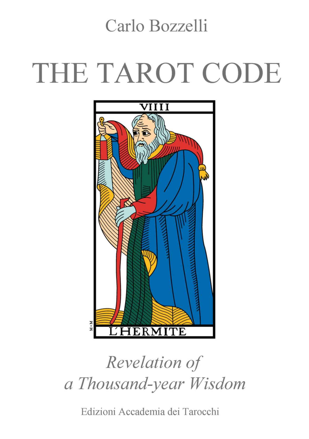 The Tarot Code Carlo Bozzelli Bozzelli Carlo