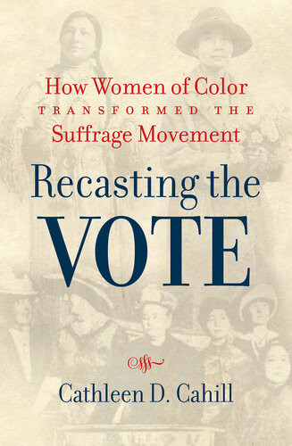 Recasting The Vote Cathleen D Cahill
