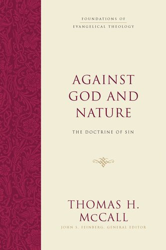 Against God And Nature The Doctrine Of Sin Thomas H Mccall