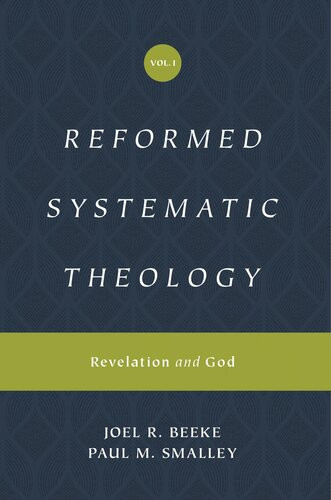 Reformed Systematic Theology Revelation And God Joel R Beeke