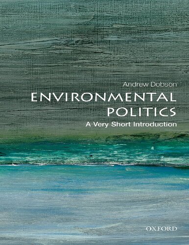 Environmental Politics A Very Short Introduction Andrew Dobson