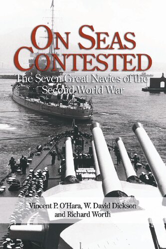 On Seas Contested The Seven Great Navies Of The Second World War Vincent Ohara