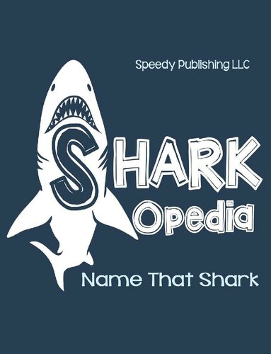 Sharkopedia Name That Shark Speedy Publishing