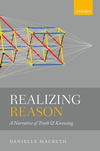 Realizing Reason A Narrative Of Truth And Knowing Danielle Macbeth