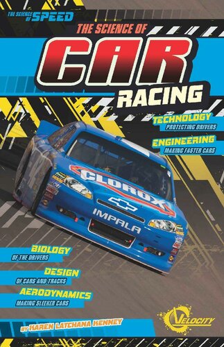 The Science Of Car Racing The Science Of Speed Karen Latchana Kenney