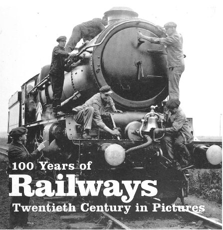 100 Years Of Railways Richard Wiles