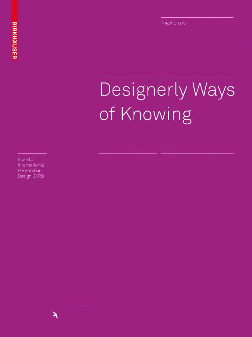 Designerly Ways Of Knowing 2007th Edition Nigel Cross