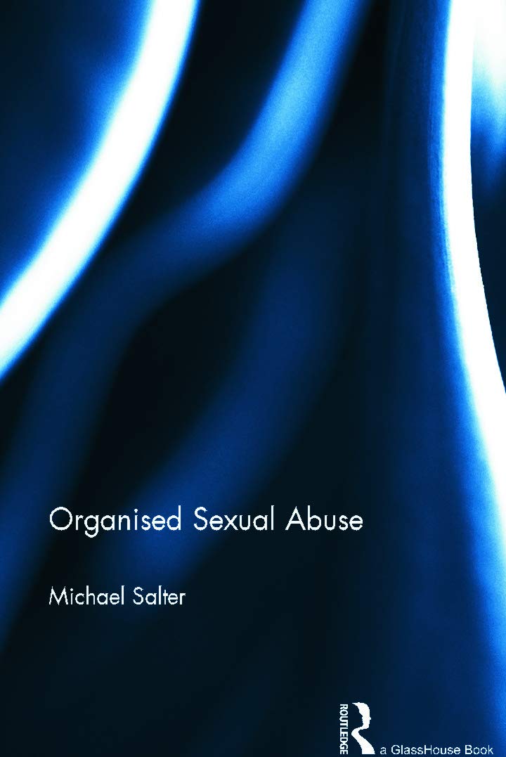 Organised Sexual Abuse 2013th Edition Michael Salter