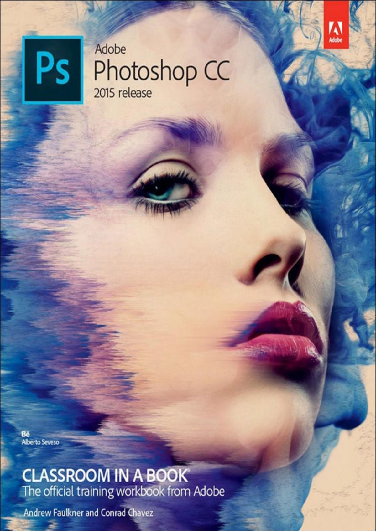 Adobe Photoshop Cc Classroom In A Book 2015 Release Andrew Faulkner
