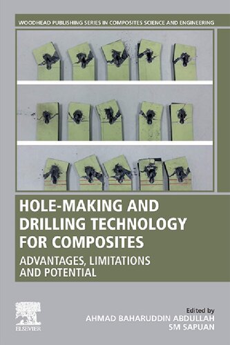 Holemaking And Drilling Technology For Composites Advantages Limitations And Potential 1st Edition Ahmad Abdullah