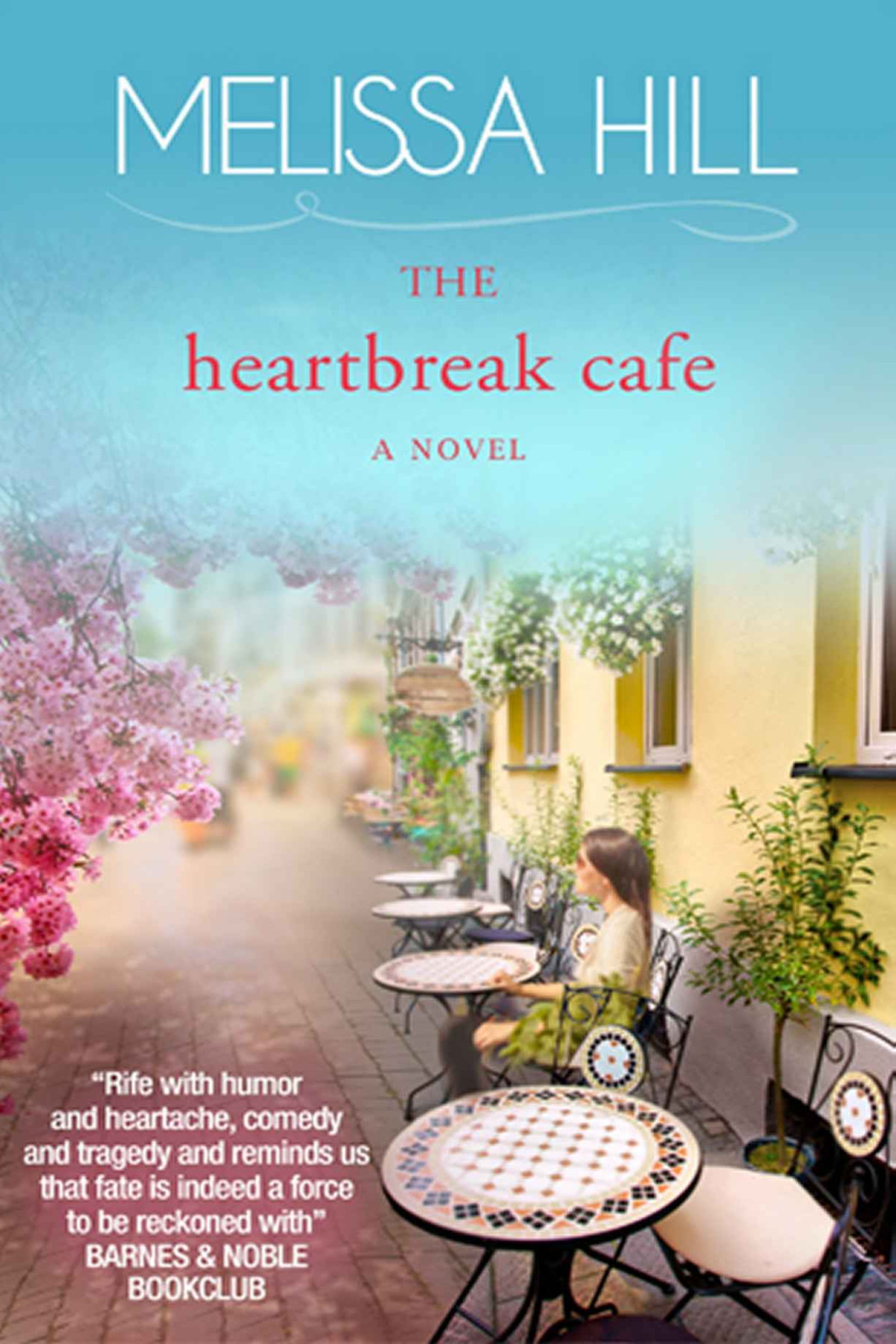 The Heartbreak Cafe Lakeview Melissa Hill