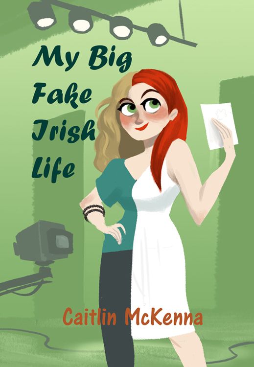 My Big Fake Irish Life Caitlin Mckenna